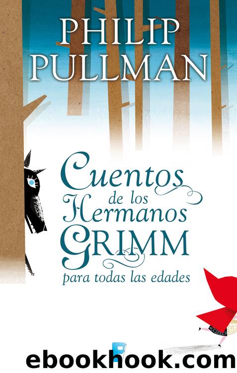 Cuentos de los hermanos Grimm para todas las edades by Philip Pullman