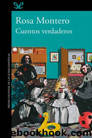 Cuentos verdaderos by Rosa Montero