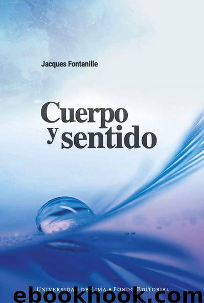 Cuerpo y sentido by Jacques Fontanille