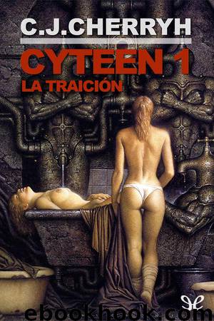 Cyteen: La traición by C. J. Cherryh