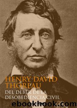 DEL DEBER DE LA DESOBEDIENCIA CIVIL by HENRY DAVID THOREAU