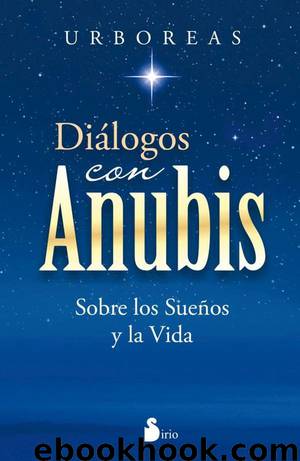 DIALOGOS CON ANUBIS by URBOREAS