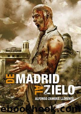 De Madrid al Zielo (LÃ­nea Z) (Spanish Edition) by Alfonso Zamora Llorente