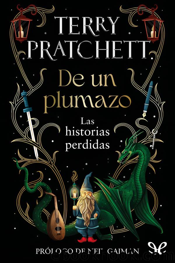 De un plumazo: Las historias perdidas by Terry Pratchet