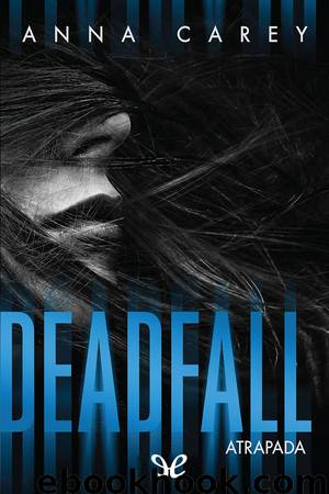 Deadfall: atrapada by Anna Carey