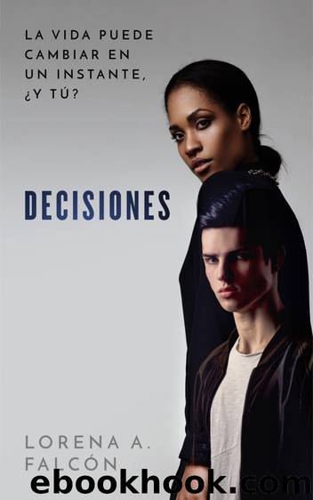 Decisiones by Lorena A. Falcón