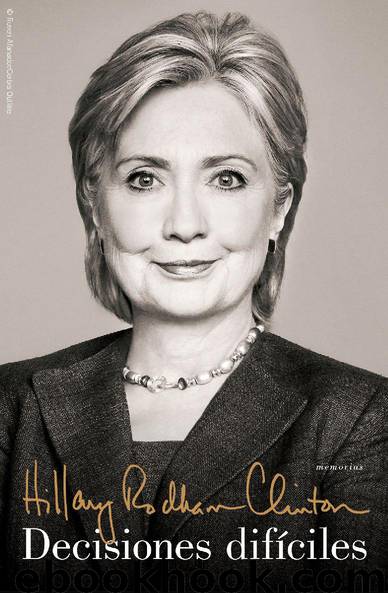 Decisiones difíciles by Hillary Rodham Clinton