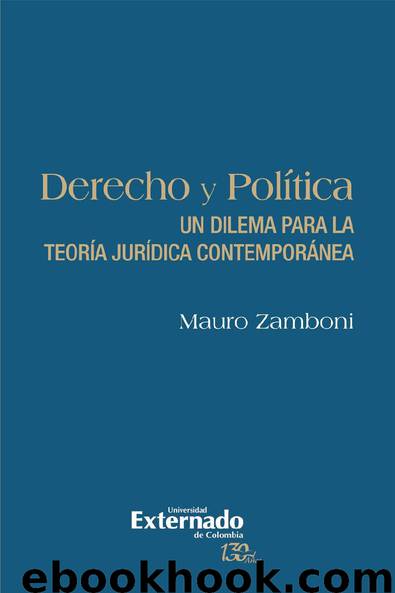 Derecho y política: un dilema para la teoría jurídica contemporánea by MAURO ZAMBONI