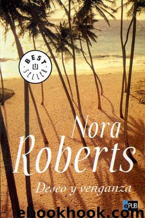 Deseo y venganza by Nora Roberts