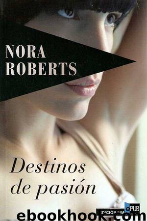 Destinos de pasión by Nora Roberts