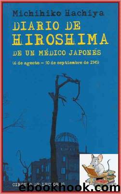 Diario de Hiroshima (de un meÂ¦Ã¼dico japones) by Michihiko Hachiya