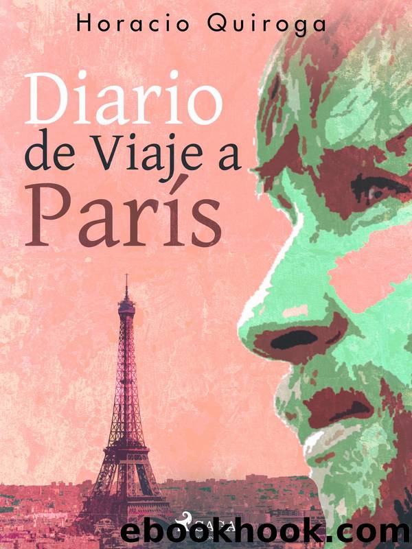 Diario de Viaje a ParÃ­s by Horacio Quiroga