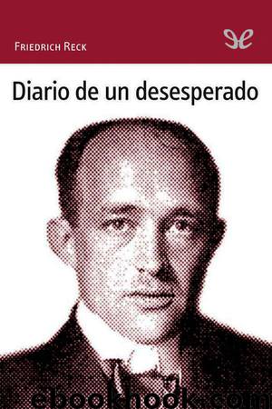 Diario de un desesperado by Friedrich Reck