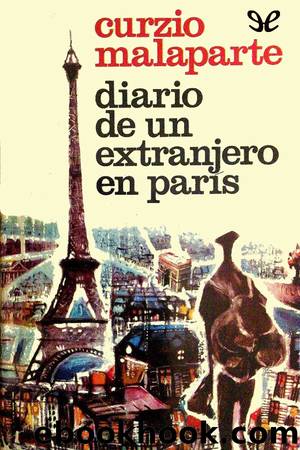 Diario de un extranjero en ParÃ­s by Curzio Malaparte