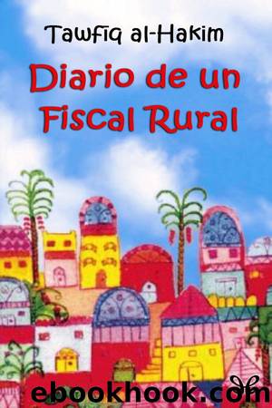 Diario de un fiscal rural by Tawfiq al-Hakim