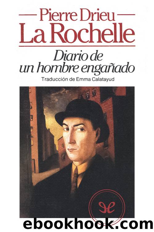 Diario de un hombre engaÃ±ado by Pierre Drieu La Rochelle