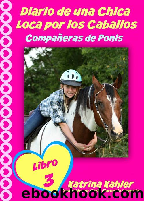 Diario de una Chica Loca por los Caballos by Katrina Kahler