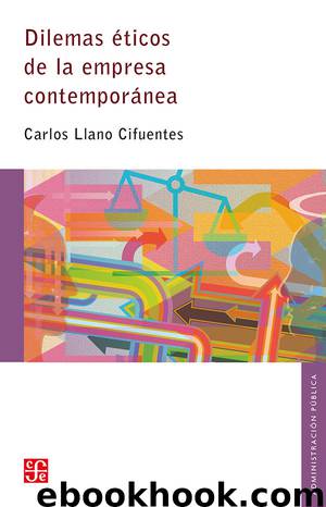 Dilemas éticos de la empresa contemporánea by Carlos Llano Cifuentes