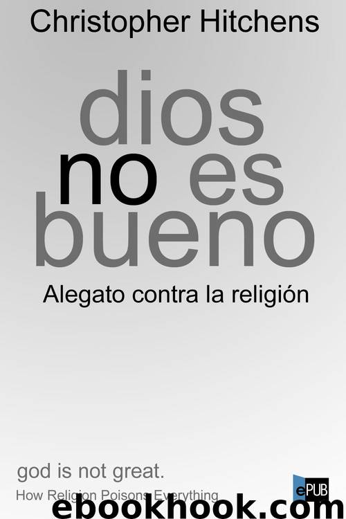 Dios no es bueno by Christopher Hitchens