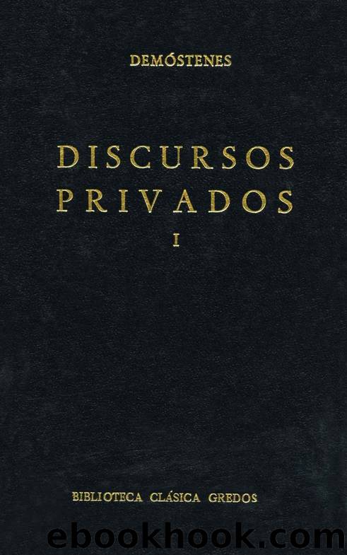 Discursos privados I: 1 (Biblioteca ClÃ¡sica Gredos) by Demóstenes