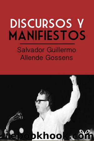 Discursos y manifiestos by Salvador Allende