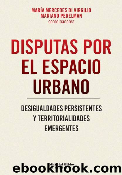 Disputas por el espacio urbano by María Mercedes Di Virgilio & Mariano Perelman