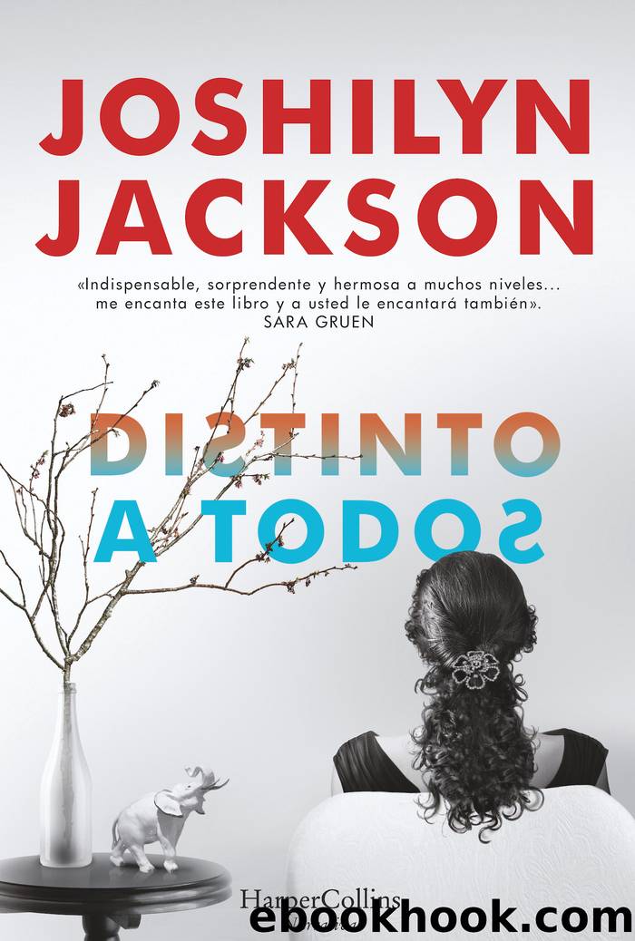 Distinto a todos by Joshilyn Jackson