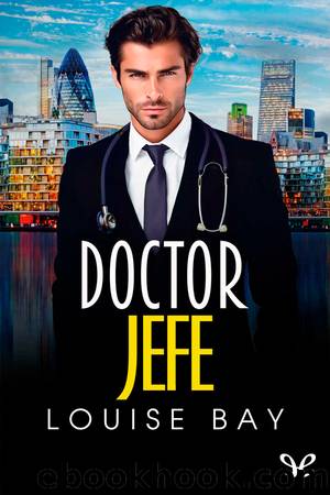 Doctor jefe by Louise Bay