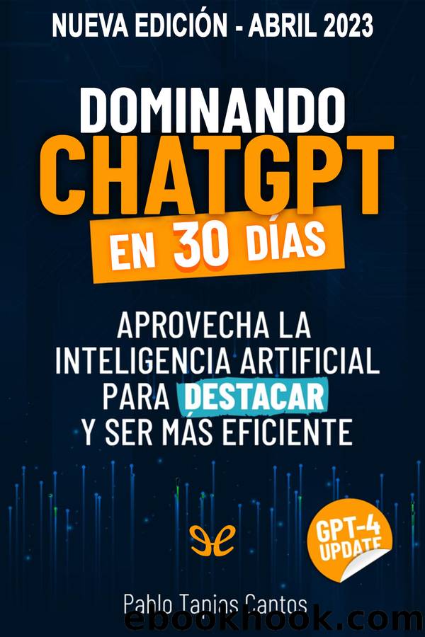 Dominando ChatGPT en 30 dÃ­as by Pablo Tapias Cantos
