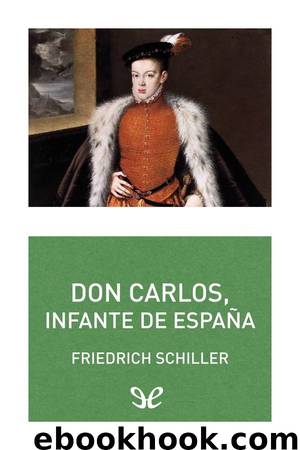 Don Carlos, Infante de España by Friedrich Schiller