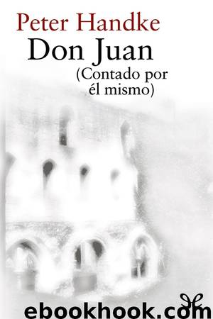 Don Juan (Contado por él mismo) by Peter Handke