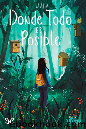 Donde todo es posible by W. Ama