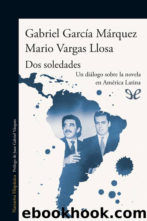 Dos soledades by Gabriel García Marquez & Mario Vargas Llosa