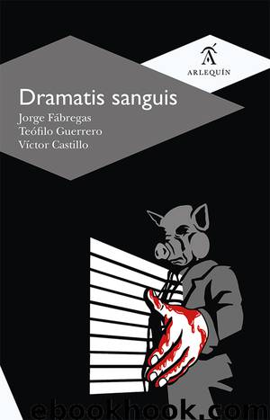 Dramatis Sanguis by Jorge Fábregas Teófilo Guerrero Víctor Castillo