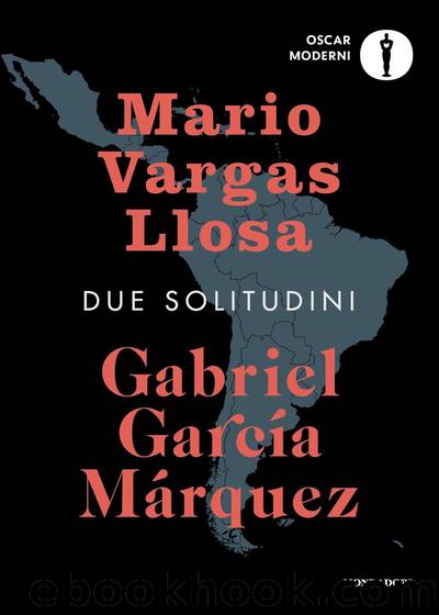 Due solitudini by Mario Vargas Llosa & Gabriel García Márquez