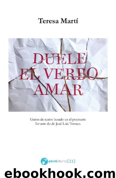 Duele el verbo amar by Teresa Martí Gaudes