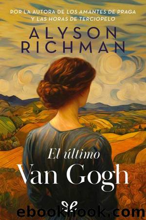 El Ãºltimo Van Gogh by Alyson Richman