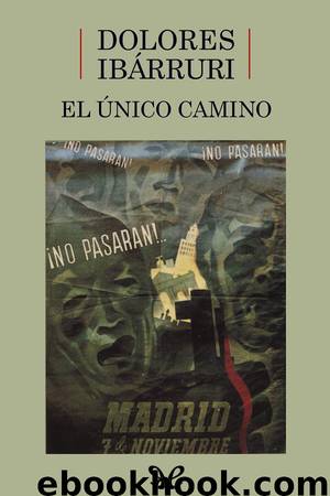 El único camino by Dolores Ibárruri