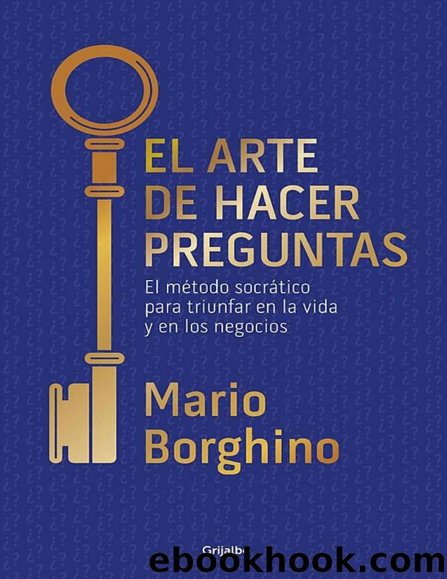 El Arte de Hacer Preguntas by Mario Borghino