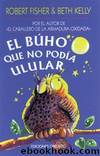 El Buho Que No Podia Ulular by Robert Fisher