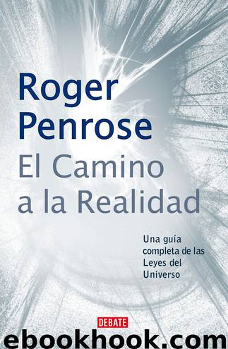 El Camino a la Realidad by Roger Penrose