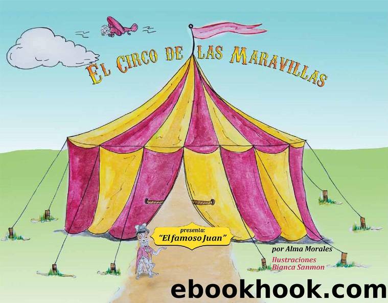 El Circo De Las Maravillas by Alma Morales