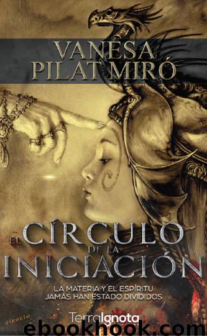 El Circulo de la Iniciacion by Vanesa Pilat Miro