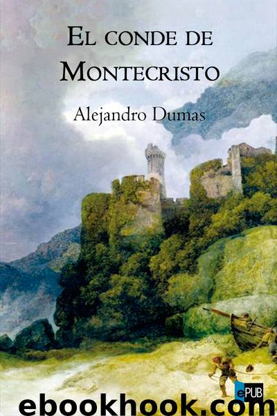 El Conde de Montecristo by Alexandre Dumas