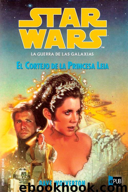 El Cortejo de la Princesa Leia by Dave Wolverton