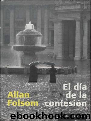 El Dia De La Confesion by Allan Folsom