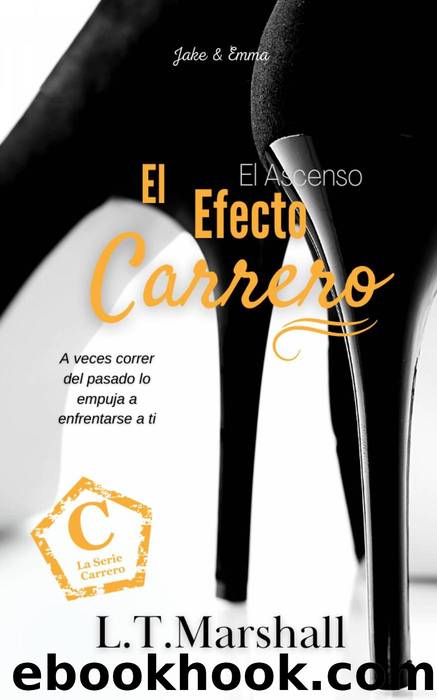 El Efecto Carrero by L.T. Marshall