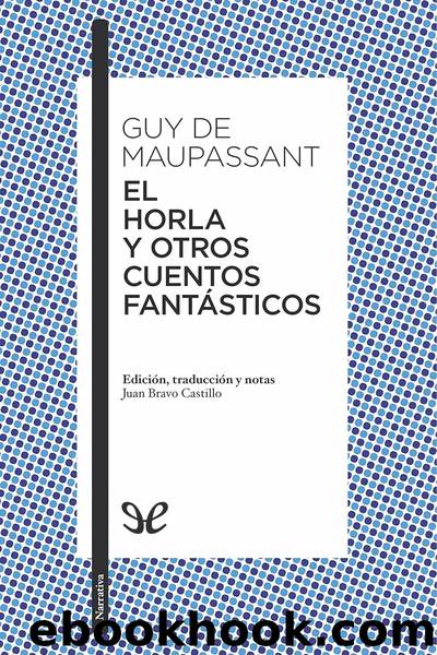 El Horla y otros cuentos fantÃ¡sticos by Guy de Maupassant