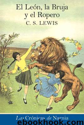 El Leon, la bruja y el ropero by C. S. Lewis