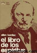 El Libro de los Espiritus by Allan Kardec